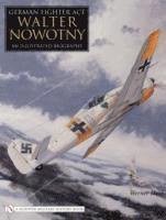 bokomslag German Fighter Ace Walter Nowotny: