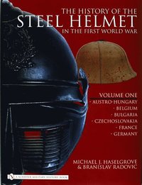 bokomslag The History of the Steel Helmet in the First World War