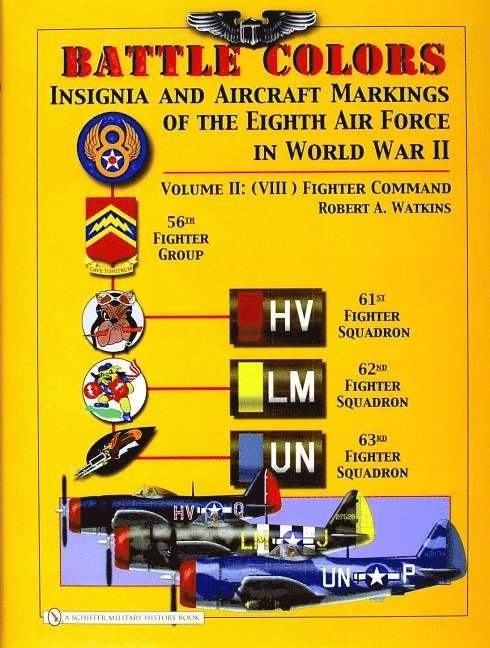 Robert A. Watkins, Robert A Watkins - Battle Colors: Insignia and Aircraft Markings of the 8th Air Force in World War II, Inbunden