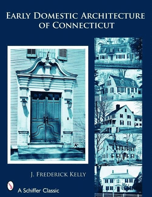 Early Domestic Architecture of Connecticut 1