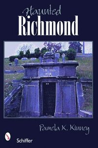 bokomslag Haunted Richmond, Virginia