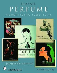 bokomslag Classic Perfume Advertising: 1920-1970