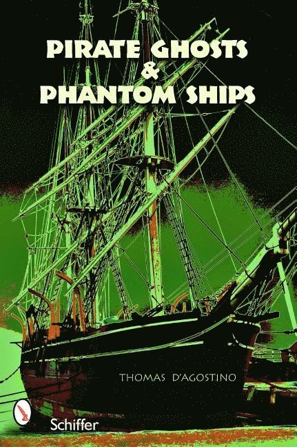 Thomas D’Agostino, Thomas D'Agostino, Thomas D’Agostino - Pirate Ghosts and Phantom Ships, Häftad