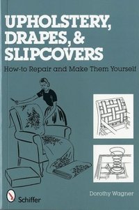 bokomslag Upholstery, Drapes, and Slipcovers