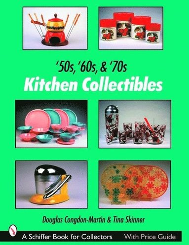 bokomslag '50s, '60s, & '70s Kitchen Collectibles