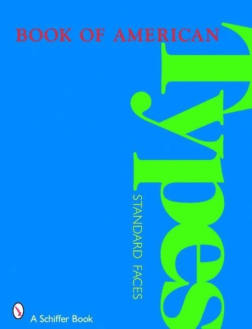 Ltd. Schiffer Publishing, Schiffer Publishing Ltd - Book of American Types, Häftad