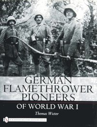 bokomslag German Flamethrower Pioneers of World War I