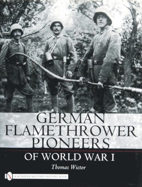 German Flamethrower Pioneers of World War I 1