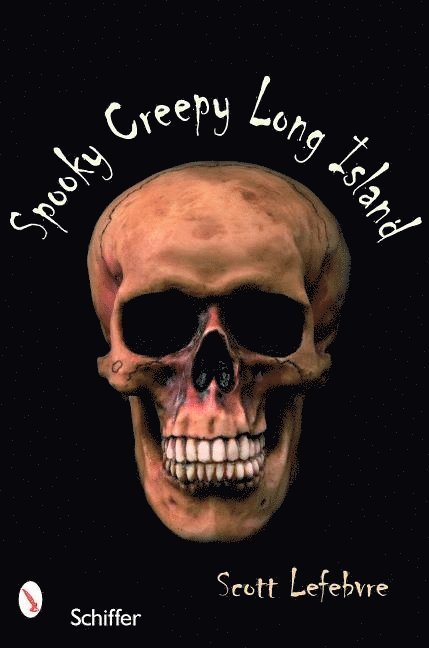 Scott Lefebvre, Scott Lefebvre - Spooky Creepy Long Island, Häftad