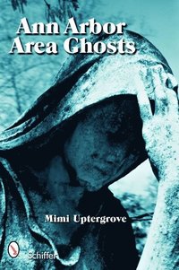 bokomslag Ann Arbor Area Ghosts