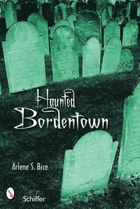 bokomslag Haunted Bordentown, New Jersey