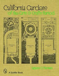 bokomslag California Gardens of the Arts & Crafts Period