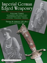 bokomslag Imperial German Edged Weaponry, Vol. III