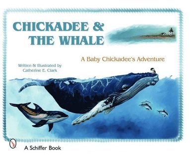 bokomslag Chickadee & The Whale