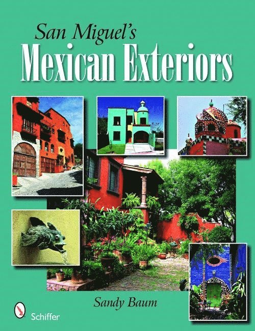 San Miguel's Mexican Exteriors 1
