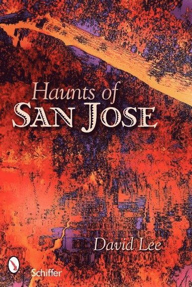 bokomslag Haunts of San Jose