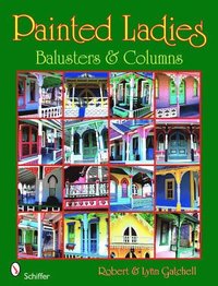 bokomslag Painted Ladies: Balusters & Columns