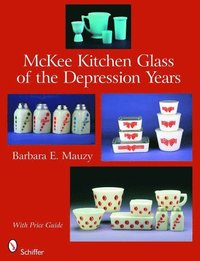 bokomslag McKee Kitchen Glass of the Depression Years