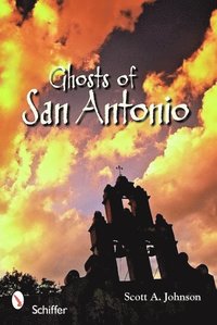 bokomslag Ghosts of San Antonio
