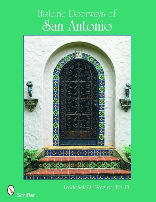 Historic Doorways of San Antonio, Texas 1