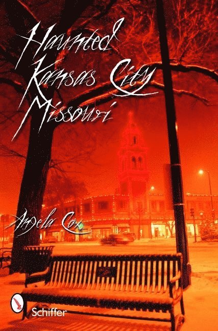 Haunted Kansas City, Missouri 1