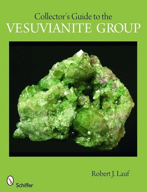 Robert J. Lauf - Collector's Guide to the Vesuvianite Group, Häftad