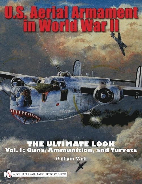 U.S. Aerial Armament in World War II The Ultimate Look