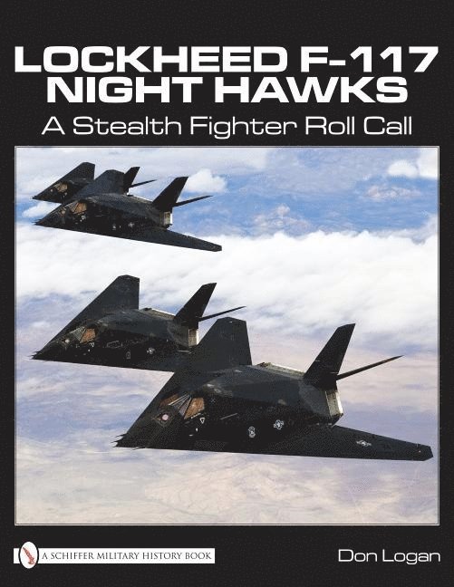 Don Logan, Don R. Logan - Lockheed F-117 Night Hawks, Inbunden