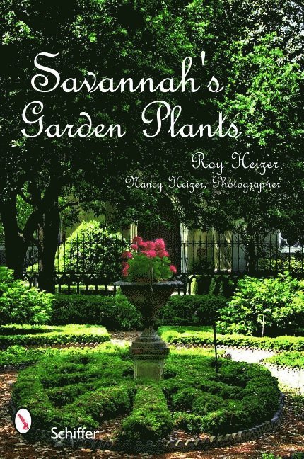 Roy Heizer - Savannah's Garden Plants, Häftad