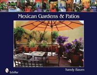 bokomslag Mexican Gardens & Patios