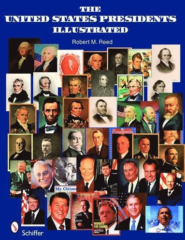 bokomslag The United States Presidents Illustrated