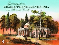 bokomslag Greetings from Charlottesville, Virginia, and Albemarle County