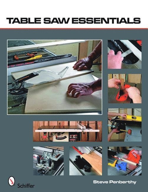 Steve Penberthy - Table Saw Essentials, Häftad