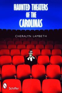 bokomslag Haunted Theaters of the Carolinas