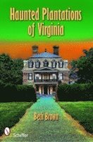 Haunted Plantations of Virginia