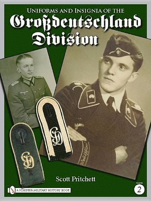 Scott Pritchett, Scott Pritchett - Uniforms and Insignia of the Grossdeutschland Division, Inbunden