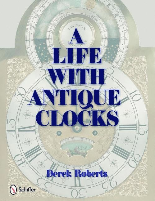 Life With Antique Clocks