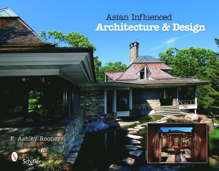 E. Ashley Rooney, E. Ashley Rooney, E Ashley Rooney - Asian Influenced Architecture & Design, Inbunden