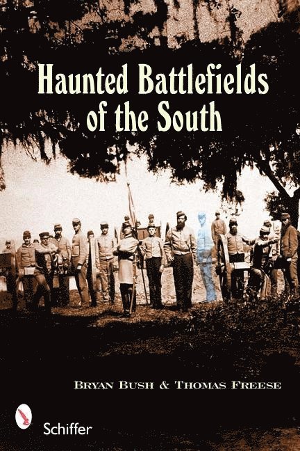 Bryan Bush - Haunted Battlefields of the South, Häftad. Tillgänglighet: Lägg i varukorg