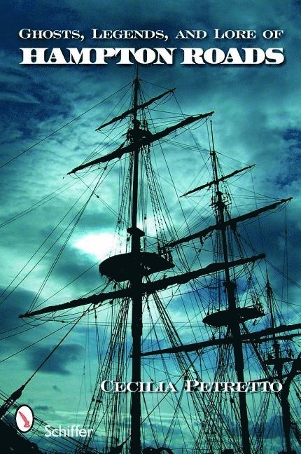 Cecilia Petretto, Cecilia Petretto - Ghosts, Legends, and Lore of Hampton Roads, Häftad