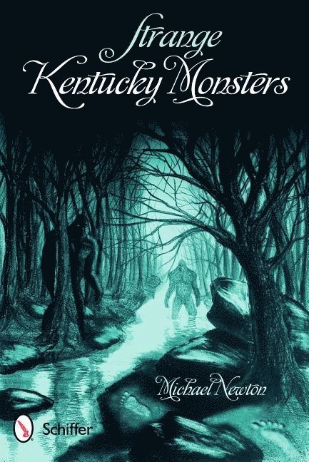 Michael Newton - Strange Kentucky Monsters, Häftad