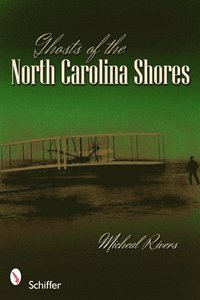 bokomslag Ghosts of the North Carolina Shores