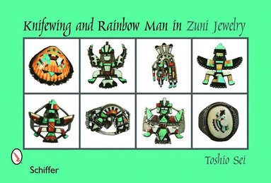 bokomslag Knifewing & Rainbow Man in Zuni Jewelry