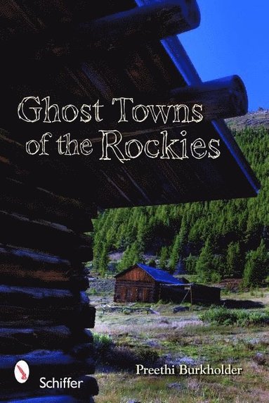 bokomslag Ghost Towns of the Rockies