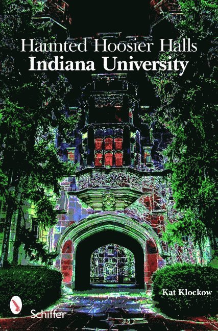 Haunted Hoosier Halls: Indiana University 1