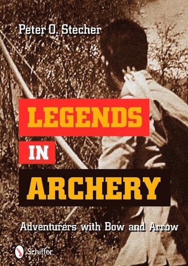 bokomslag Legends in Archery