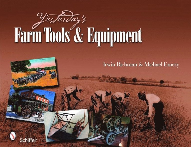 Yesterday's Farm Tools & Equipment 1