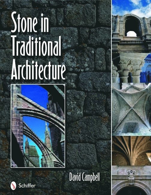 David Campbell, David Campbell - Stone in Traditional Architecture, Inbunden