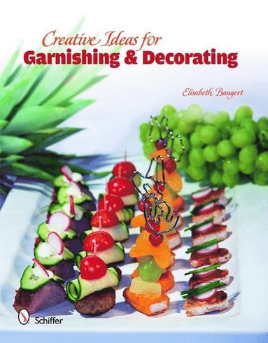 bokomslag Creative Ideas for Garnishing & Decorating