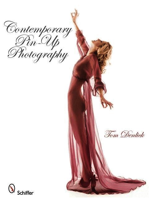 Tom Denlick - Contemporary Pin-Up Photography, Inbunden